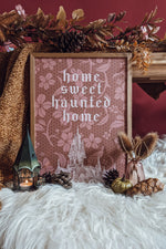 'Home Sweet Haunted Home' Illustrated Art Print- Two Color Options