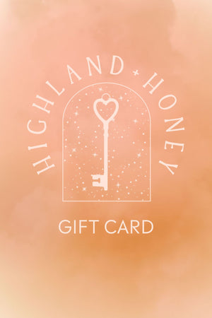 Highland + Honey Gift Card